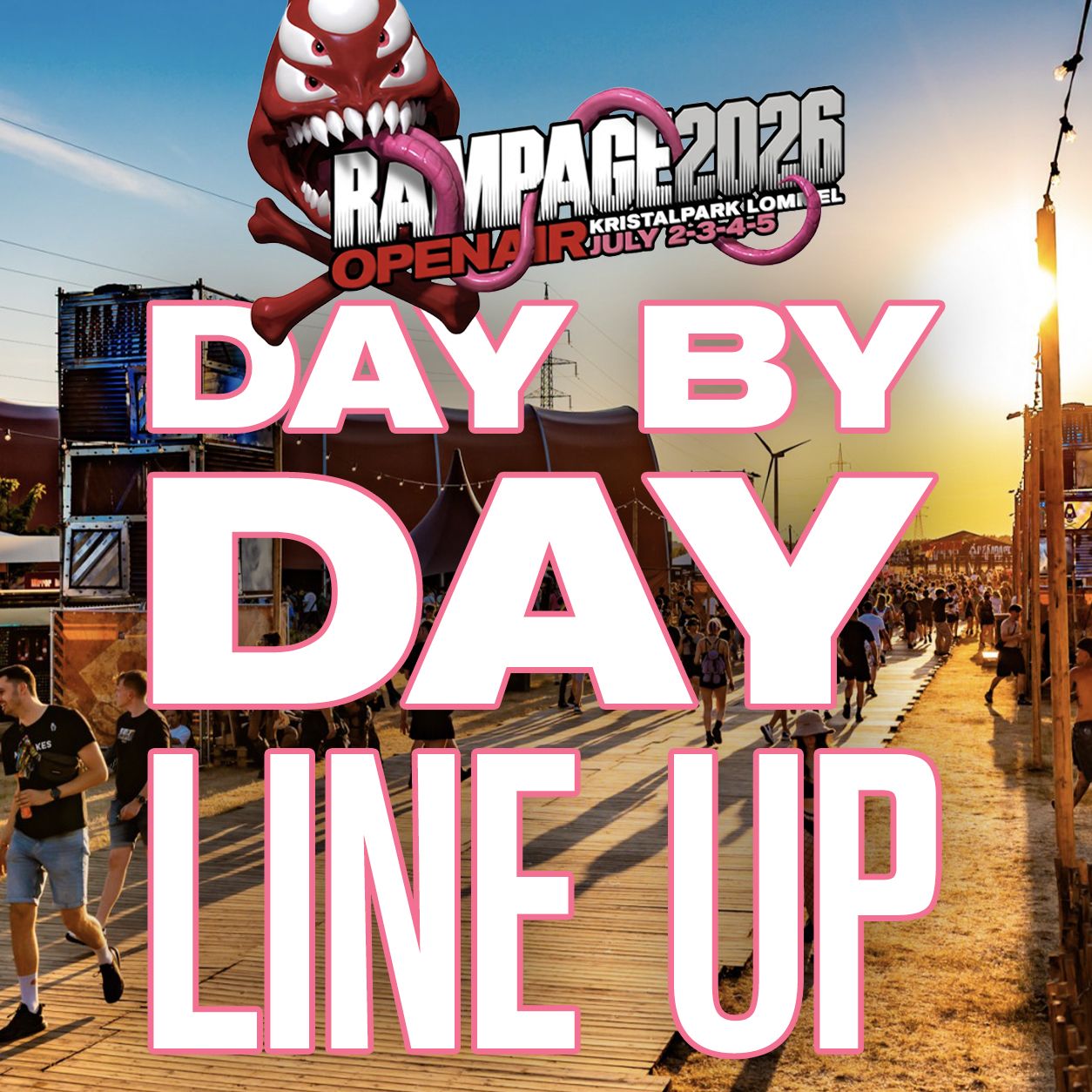 DAY BY DAY LINEUP RAMPAGE OPEN AIR